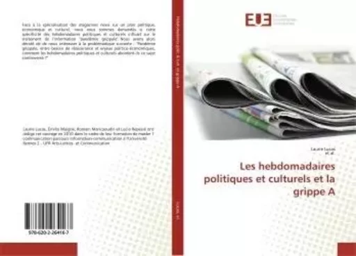 Les hebdomadaires politiques et culturels et la grippe A - Laurie Lucas und et al. - UNIV EUROPEENNE