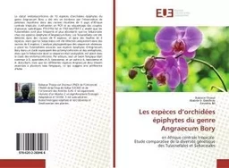 Les espèces d'orchidees epiphytes du genre Angraecum Bory