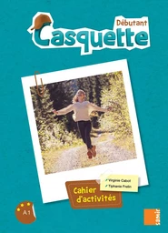 Casquette - Cahier d’activités Débutant