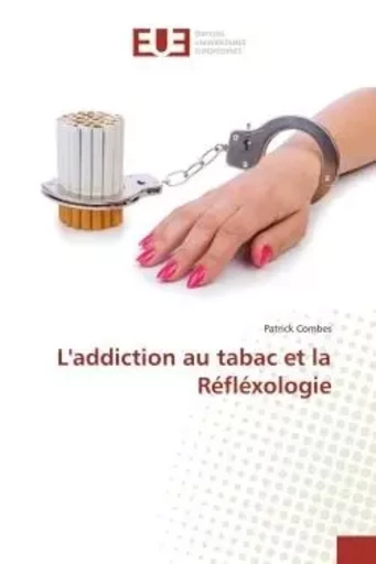 L'addiction au tabac et la Réfléxologie - Patrick Combes - UNIV EUROPEENNE