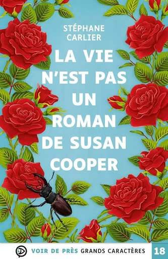 LA VIE N'EST PAS UN ROMAN DE SUSAN COOPER - Stéphane Carlier - VOIR DE PRES