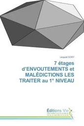 7 étages d'ENVOUTEMENTS et MAL DICTIONS LES TRAITER au 1° NIVEAU