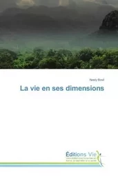 La vie en ses dimensions