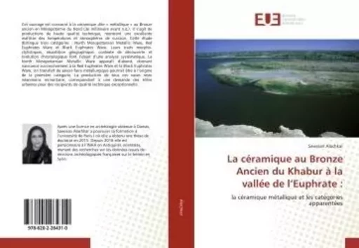 La ceramique au Bronze Ancien du Khabur a la vallee de l'Euphrate : -  Alachkar - UNIV EUROPEENNE