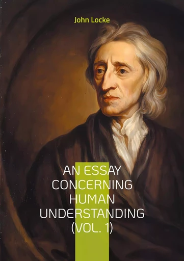 An Essay Concerning Human Understanding (Vol. 1) - John Locke - BOOKS ON DEMAND