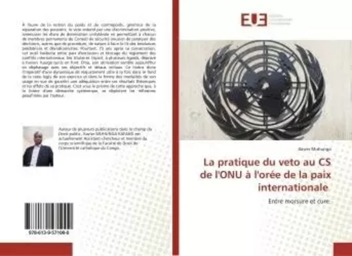 La pratique du veto au CS de l'ONU à l'orée de la paix internationale - Xavier Muhunga - UNIV EUROPEENNE