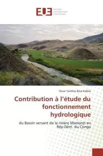 Contribution à l'étude du fonctionnement hydrologique - Oscar Yamfwa Besa Kafola - UNIV EUROPEENNE