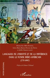 Langages de l’identité et de la différence dans le monde ibéro-américain (1770-1890)