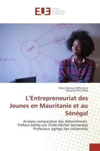 L'Entrepreneuriat des Jeunes en Mauritanie et au Sénégal - Nene Oumou - UNIV EUROPEENNE