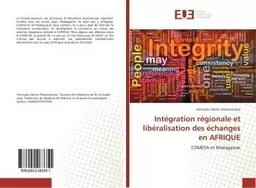 Integration regionale et liberalisation des echanges en AFRIQUe