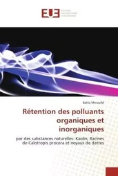 Rétention des polluants organiques et inorganiques