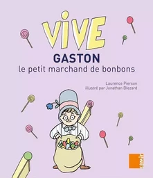 Vive - Gaston le petit marchand de bonbons