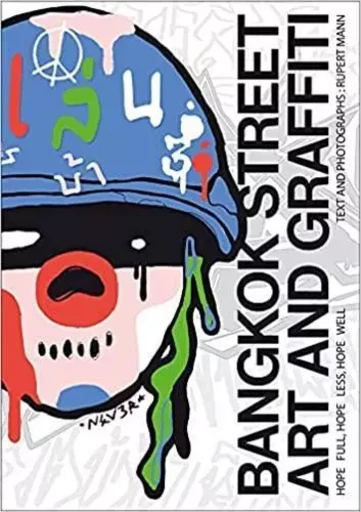 Bangkok Street Art and Graffiti /anglais -  MANN RUPERT - ACC ART BOOKS