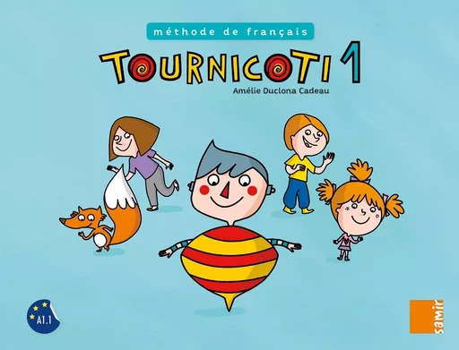 Tournicoti - Fichier Niveau 1 - Amélie Duclona Cadeau - SAMIR SCOLAIRE