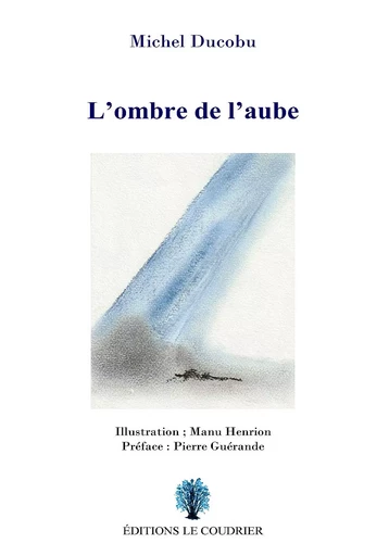 L’ombre de l’aube - Michel Ducobu - LE COUDRIER