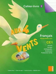 Aux 4 Vents (NE) - Cahier-livre 1 CE1 