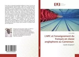 L'APC et l'enseignement du français en classe anglophone au Cameroun