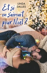 Et si on s'aimait pour Noël ?