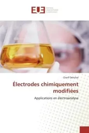 Électrodes chimiquement modifiées - Charif Dehchar - UNIV EUROPEENNE