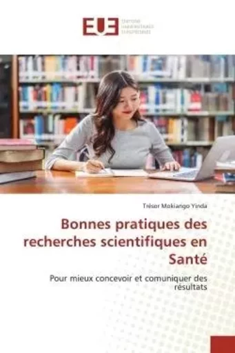 Bonnes pratiques des recherches scientifiques en Santé - Trésor Mokiango Yinda - UNIV EUROPEENNE