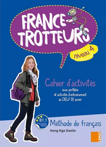 France-Trotteurs (NE) - Cahier d´activités Niveau 4 - Hong Nga Danilo, François Bernard - SAMIR SCOLAIRE