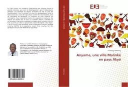 Anyama, une ville Malinké en pays Akyé