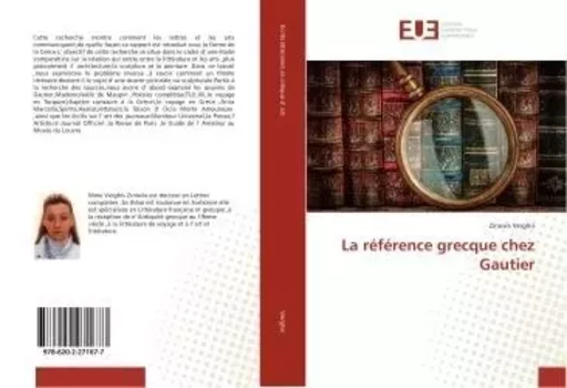 La référence grecque chez Gautier - Zinovia Verghis - UNIV EUROPEENNE