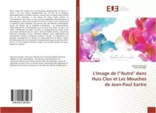 L'Image de l'"Autre" dans Huis Clos et Les Mouches de Jean-Paul Sartre - Hassan Foroughi - UNIV EUROPEENNE