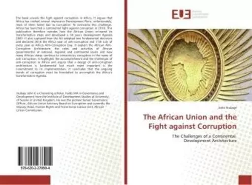 The African Union and the Fight against Corruption - John Ikubaje - UNIV EUROPEENNE