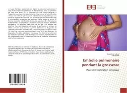 Embolie pulmonaire pendant la grossesse