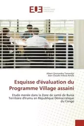 Esquisse d'évaluation du Programme Village assaini