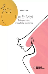 Eux & Moi - Ma parfaite imparfaite existence