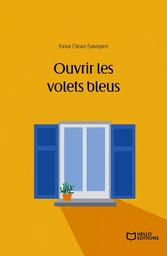 Ouvrir les volets bleus