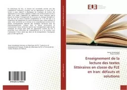 Enseignement de la lecture des textes littéraires en classe du FLE en Iran: défauts et solutions