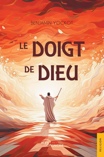 Le Doigt de Dieu - Benjamin Yockot - JETS ENCRE