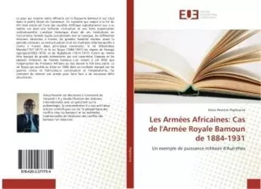 Les Armees Africaines: Cas de l'Armee Royale Bamoun de 1884-1931 - Amza Peghouma - UNIV EUROPEENNE