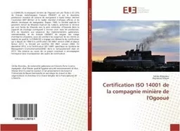 Certification ISO 14001 de la compagnie miniere de l'Ogooue