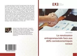 La renaissance entrepreneuriale face aux defis socioeconomiques ruraux