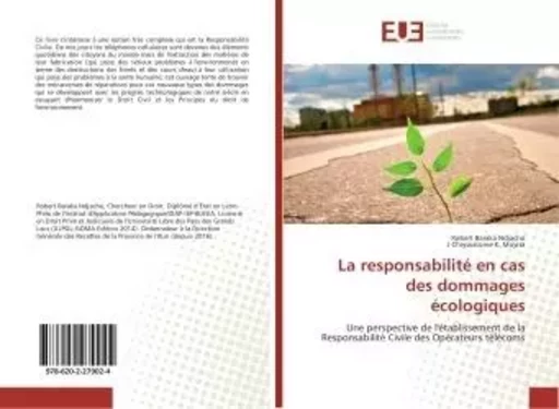 La responsabilité en cas des dommages écologiques - Robert Baraka Ndjachoa - UNIV EUROPEENNE