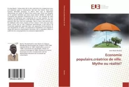 Economie populaire,créatrice de ville. Mythe ou réalité? - Jean-Marie Bashizi - UNIV EUROPEENNE