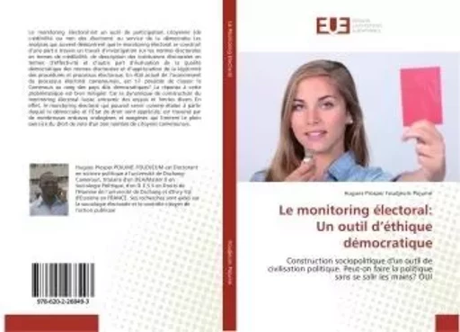 Le monitoring électoral: Un outil d'éthique démocratique - Hugues Prosper Foudjeum Pojume - UNIV EUROPEENNE