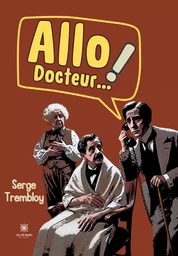 Allo ! Docteur…