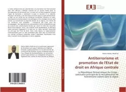 Antiterrorisme et promotion de l'etat de droit en Afrique centrale