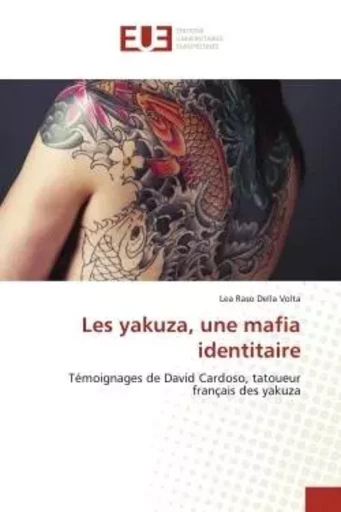 Les yakuza, une mafia identitaire - Lea Raso Della Volta - UNIV EUROPEENNE