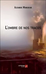 L'ombre de nos traces