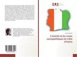 L'ivoirité et les crises sociopolitiques en Côte d'Ivoire