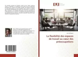 La flexibilité des espaces de travail au coeur des préoccupations