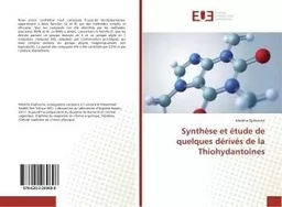 Synthèse et etude de quelques derives de la Thiohydantoines