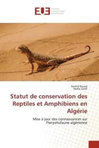 Statut de conservation des Reptiles et Amphibiens en Algérie - Rachid Rouag, Nadia Ziane - UNIV EUROPEENNE