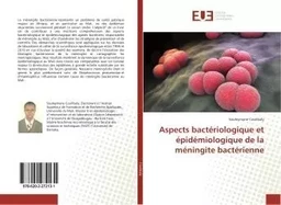 Aspects bactériologique et épidémiologique de la méningite bactérienne